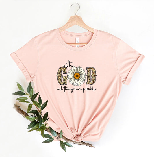 With God All Things Are Possible, Faith Shirt