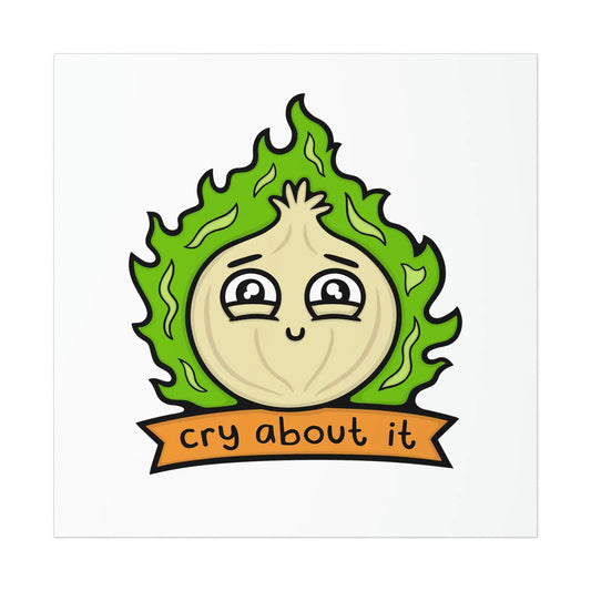 Cry About It Print