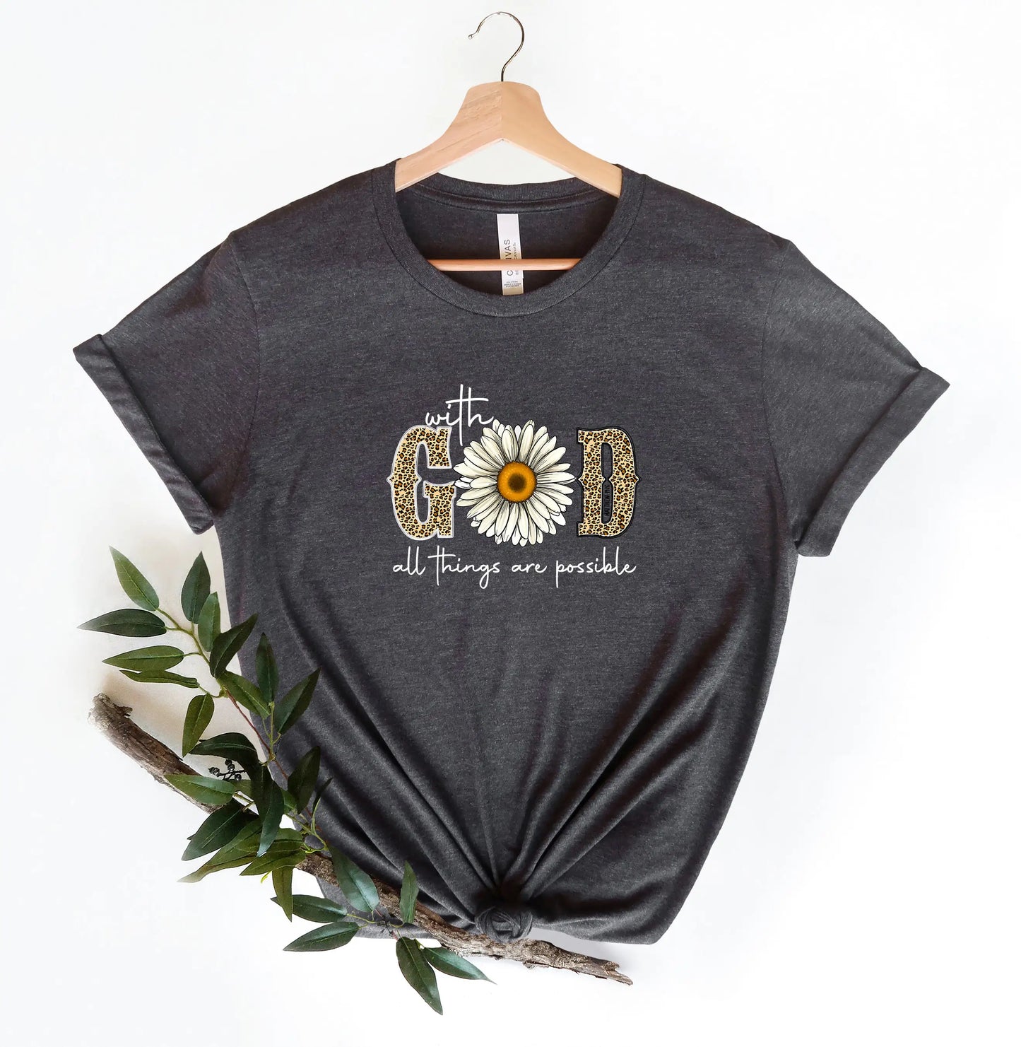 With God All Things Are Possible, Faith Shirt